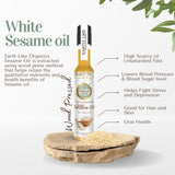 Earth Like Wood Pressed White Sesame Gingelly Oil(Pure Kolhu/Kachi Ghani/cold pressed) Hair Skin Care